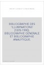 BIBLIOGRAPHIE DES 'ILLUMINATIONS' (1878-1990). BIBLIOGRAPHIE GENERALE ET BIBLIOGRAPHIE ANALYTIQUE.