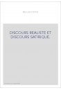 DISCOURS REALISTE ET DISCOURS SATIRIQUE.