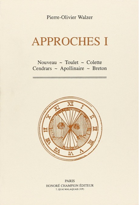 APPROCHES I. NOUVEAU :TOULET COLETTE CENDRARS APOLLINAIRE BRETON.