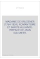 MADAME DE KRUDENER (1764-1824). ROMANTISME ET SAINTE-ALLIANCE. PREFACE DE JEAN GAULMIER.