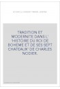 TRADITION ET MODERNITE DANS L' 'HISTOIRE DU ROI DE BOHEME ET DE SES SEPT CHATEAUX' DE CHARLES NODIER.