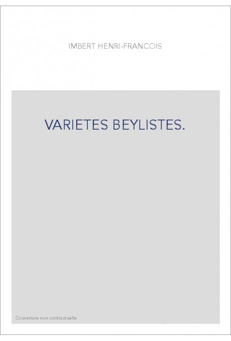 VARIETES BEYLISTES.