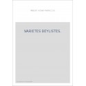 VARIETES BEYLISTES.