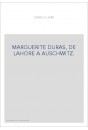 MARGUERITE DURAS, DE LAHORE A AUSCHWITZ.