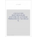 L'ECOLE DES RHETORIQUEURS (HISTOIRE DE LA POESIE FRANCAISE AU 16E SIECLE II).