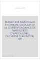 REPERTOIRE ANALYTIQUE ET CHRONOLOGIQUE DE LA CORRESPONDANCE DE MARGUERITE D'ANGOULEME, DUCHESSE D'ALENCON, R