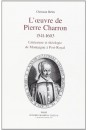 L'ŒUVRE DE PIERRE CHARRON 1541-1603