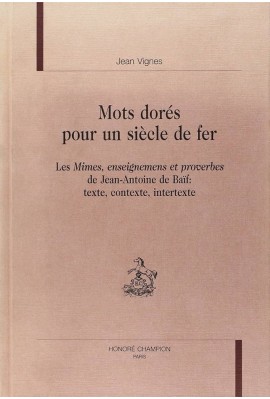 MOTS DORÉS POUR UN SIÈCLE DE FER.