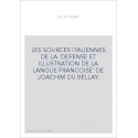 LES SOURCES ITALIENNES DE LA "DEFENSE ET ILLUSTRATION DE LA LANGUE FRANCOISE" DE JOACHIM DU BELLAY.