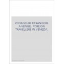 VOYAGEURS ETRANGERS A VENISE. FOREIGN TRAVELLERS IN VENEZIA.