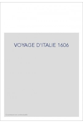 VOYAGE D'ITALIE 1606