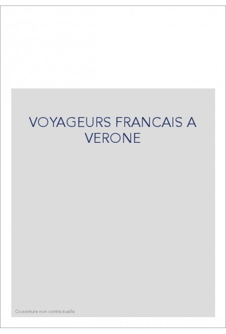 VOYAGEURS FRANCAIS A VERONE