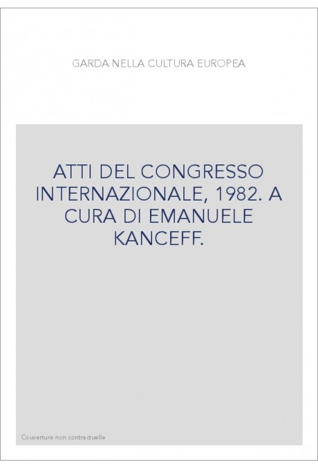 ATTI DEL CONGRESSO INTERNAZIONALE, 1982. A CURA DI EMANUELE KANCEFF.