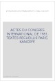 ACTES DU CONGRES INTERNATIONAL DE 1981. TEXTES RECUEILLIS PAR E. KANCEFF.