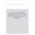 ACTES DU CONGRES INTERNATIONAL DE 1981. TEXTES RECUEILLIS PAR E. KANCEFF.