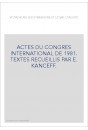 ACTES DU CONGRES INTERNATIONAL DE 1981. TEXTES RECUEILLIS PAR E. KANCEFF.