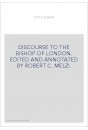 DISCOURSE TO THE BISHOP OF LONDON. EDITED AND ANNOTATED BY ROBERT C. MELZI.