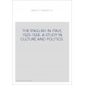 THE ENGLISH IN ITALY, 1525-1558. A STUDY IN CULTURE AND POLITICS.