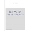 LE NOM DE L'ITALIE : MYTHE ET HISTOIRE, D'HELLANICOS A VIRGILE.