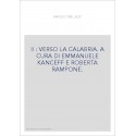 II : VERSO LA CALABRIA. A CURA DI EMMANUELE KANCEFF E ROBERTA RAMPONE.