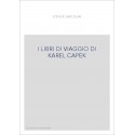 I LIBRI DI VIAGGIO DI KAREL CAPEK