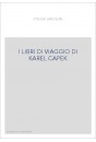 I LIBRI DI VIAGGIO DI KAREL CAPEK