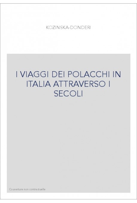 I VIAGGI DEI POLACCHI IN ITALIA ATTRAVERSO I SECOLI