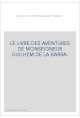 LE LIVRE DES AVENTURES DE MONSEIGNEUR GUILHEM DE LA BARRA. EDITION BILINGUE