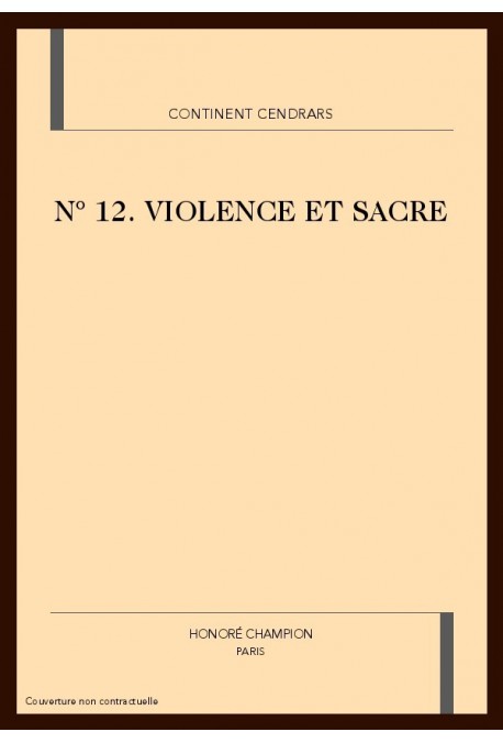 CONTINENT CENDRARS N°12. VIOLENCE ET SACRE