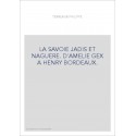 LA SAVOIE JADIS ET NAGUERE. D'AMELIE GEX A HENRY BORDEAUX.