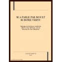 SI A PARLE PAR MOULT RUISTRE VERTU