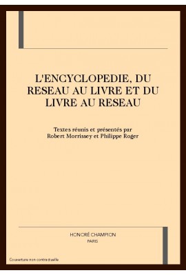 L'ENCYCLOPEDIE, DU RESEAU AU LIVRE ET DU LIVRE AU RESEAU
