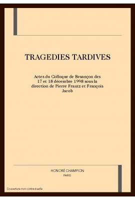 TRAGEDIES TARDIVES