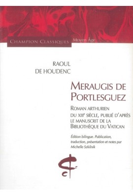 MERAUGIS DE PORTLESGUEZ. ROMAN ARTHURIEN DU XIIIE SIECLE.