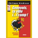 GENEVOIS TA VILLE F... L'CAMP!