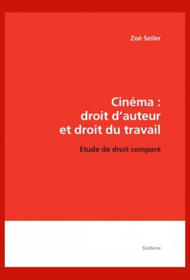 CINÉMA: DROIT D'AUTEUR ET DROIT DU TRAVAIL