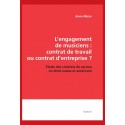 L'ENGAGEMENT DE MUSICIENS: CONTRAT DE TRAVAIL OU CONTRAT D'ENTREPRISE?