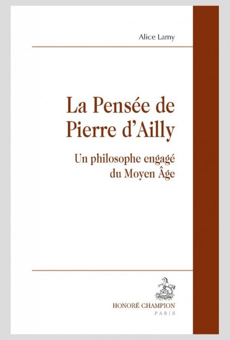 LA PENSÉE DE PIERRE D' AILLY UN PHILOSOPHE ENGAGÉ DU MOYEN-ÂGE