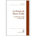 LA PENSÉE DE PIERRE D' AILLY UN PHILOSOPHE ENGAGÉ DU MOYEN-ÂGE