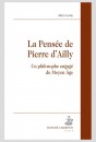 LA PENSÉE DE PIERRE D' AILLY UN PHILOSOPHE ENGAGÉ DU MOYEN-ÂGE