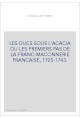 LES DUCS SOUS L'ACACIA OU LES PREMIERS PAS DE LA FRANC-MAÇONNERIE FRANCAISE, 1725-1743.