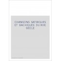 CHANSONS SATIRIQUES ET BACHIQUES DU XIIIE SIECLE