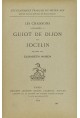 LES CHANSONS. ATTRIBUEES A GUIOT DE DIJON ET JOCELIN