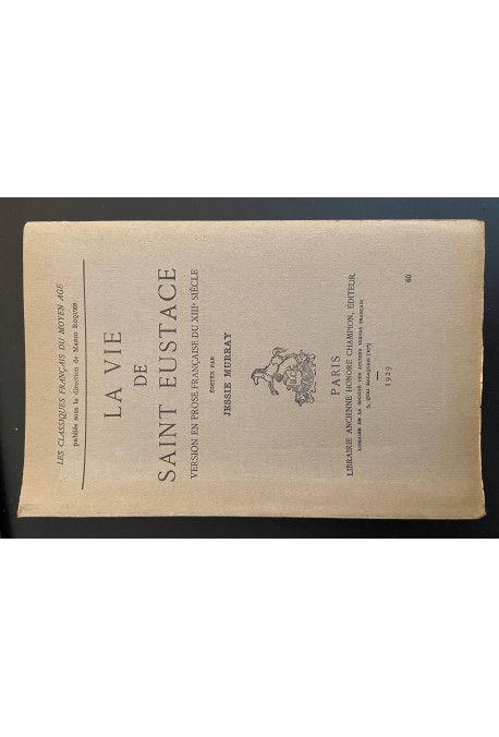 LA VIE DE SAINT EUSTACHE. VERSION EN PROSE FRANCAISE DU XIIE SIECLE