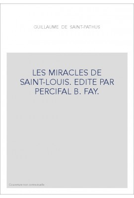 LES MIRACLES DE SAINT-LOUIS