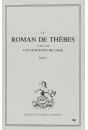 LE ROMAN DE THEBES. TOME I. VERS 1-6198.