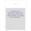 LE MIRACLE DE THEOPHILE. MIRACLE DU XIIIE SIECLE.