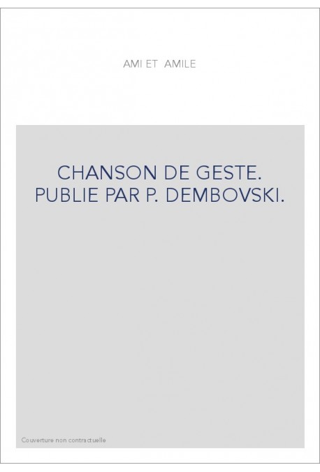 CHANSON DE GESTE. PUBLIE PAR P. DEMBOVSKI.