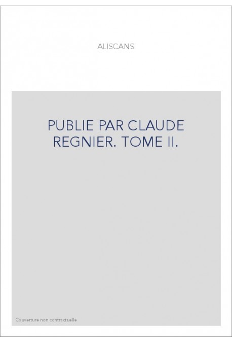 PUBLIE PAR CLAUDE REGNIER. TOME II.