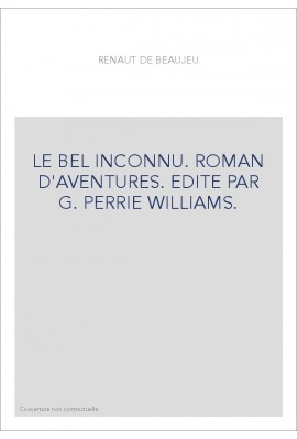 LE BEL INCONNU. ROMAN D'AVENTURES (DISPONIBLE DANS LA COLLECTION CHAMPION CLASSIQUES)